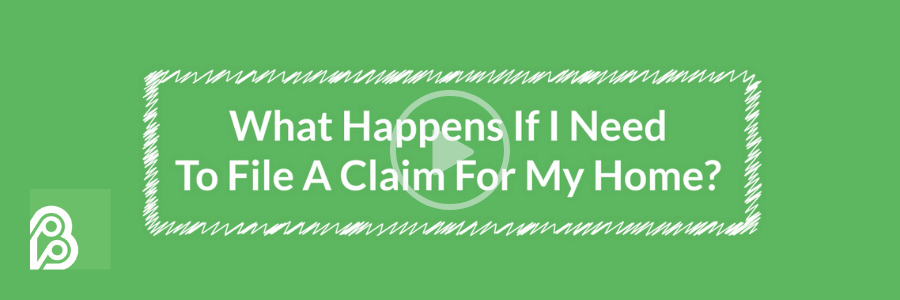 What Happens When I File A Claim For My Home?
