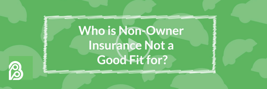 Who is MA Named Non-owner Insurance not a Good Fit For?